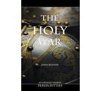 Teresa Suttles John Bunyan's The Holy War (Tascabile)