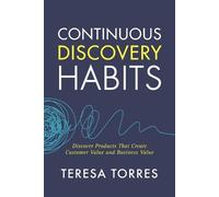 Teresa Torres Continuous Discovery Habits (Tascabile)