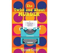 Teresa Trent The Twist and Shout Murder (Tascabile) Swinging Sixties Mystery