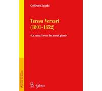 Teresa Verzeri (1801-1852). «La santa Teresa dei nostri giorni»