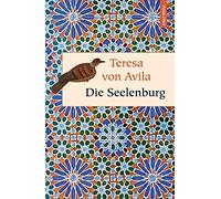 Teresa von Ávil Die Seelenburg (Geschenkbuch Weisheit, Band 1 (Copertina rigida)