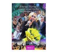 Teresa Werner: Koncert w Amfiteatrze pod Grojcem w Żywcu [DVD]