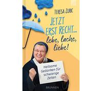 Teresa Zukic Jetzt erst recht ... lebe, lache, liebe: Heilsa (Copertina rigida)