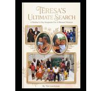 TERESA'S ULTIMATE SEARCH: A Mother's Day Keepsake For A Blessed Woman