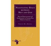 Terese Bue Kessel Negotiating Space between Men and God (Copertina rigida)