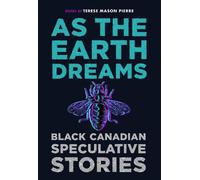 Terese Mason Pierre As the Earth Dreams (Tascabile)