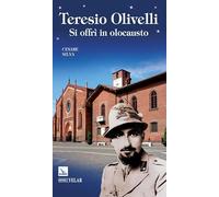 Teresio Olivelli. Si offrì in olocausto
