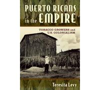 Teresita A. Levy Puerto Ricans in the Empire (Tascabile)