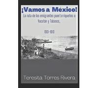 Teresita Torres Rivera ¡Vamos a México (Tascabile)