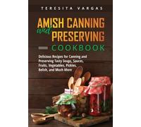 Teresita Vargas Amish Canning and Preserving COOKBOOK (Tascabile)