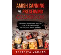 Teresita Vargas Amish Canning and Preserving COOKBOOK (Tascabile)