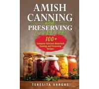 Teresita Vargas Amish Canning and Preserving COOKBOOK (Tascabile)