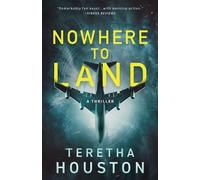 Teretha Houston Nowhere to Land (Tascabile)