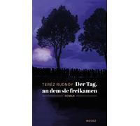 Teréz Rudnóy Lacy Der Tag, an dem sie freikam (Copertina rigida)