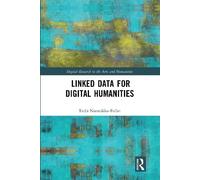 Terhi Nurmikko-Fuller Linked Data for Digital Humanities (Tascabile)