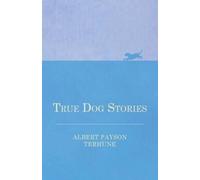 Terhune, Albert Payson True Dog Stories Book NUOVO