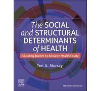 Teri A. Murray The Social and Structural Determinants of Health (Tascabile)