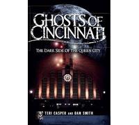 Teri Casper Dan Smith Ghosts of Cincinnati (Tascabile) Haunted America
