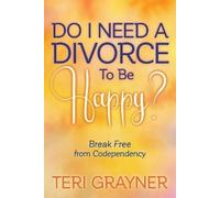 Teri Grayner Do I Need a Divorce to Be Happy? (Tascabile)