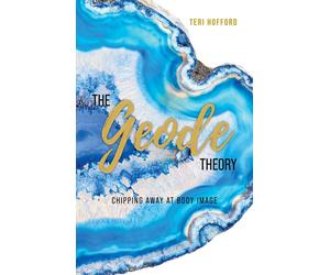 Teri Hofford The Geode Theory (Tascabile)
