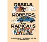Teri Kanefield Rebels, Robbers, and Radicals (Copertina rigida)