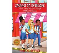 Teri M Bethel Courage To Overcome (Tascabile)