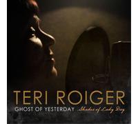 Roiger Teri - Ghost Of Yesterday