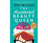 Teri Wilson The Accidental Beauty Queen (Tascabile)