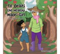 Terimoana Gilgen Te Oraiti the Healthy Maori Girl (Tascabile)
