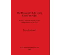 Terje Oestigaard The Deceased's Life Cycle Rituals in Nepal (Tascabile)