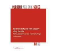 Terje Oestigaard Water Scarcity and Food Security Along the Nile (Tascabile)