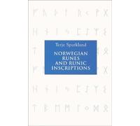 Terje Spurkland Norwegian Runes and Runic Inscriptions (Copertina rigida)