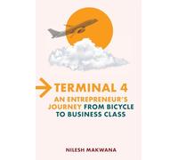 Terminal 4 - An Entrepreneur’s Journey from Bicycle to Business Class