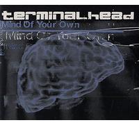 TERMINALHEAD - MIND OF YOUR OWN -3MX-