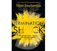 Termination Shock: The thrilling new novel about climate change from the #1 New York Times bestselling author