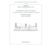 Terminavit sepulcrum. I recinti funerari nelle necropoli di Altino