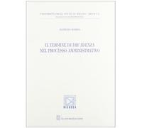 Termine di decadenza nel processo amministrativo