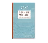 Termine mit Gott 2027: 365 Tage mit der Bibel