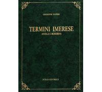 Termini Imerese. Antica e moderna (rist. anast. Palermo, 1899)