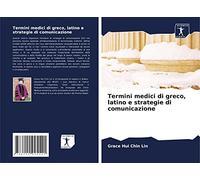 Termini medici di greco, latino e strategie di comunicazione
