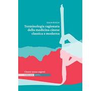 Terminologia ragionata della medicina cinese classica e moderna Unità 1. Cinese senza segreti