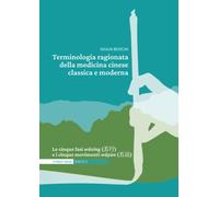 Terminologia Ragionata Della Medicina Cinese Classica E Moderna Unità 3. Le Cinq