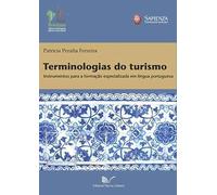 Terminologias do turismo. Instrumentos para a formação especializada em lingua portuguesa