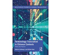 Terminology Translation in Chinese Contexts: Theory and Practice