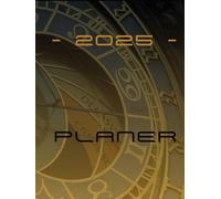 Terminplaner 2025 - Wochen-, Monats- und Budgetplaner, Steigern Sie ihre Lebensqualität und erreichen sie Ihre Ziele