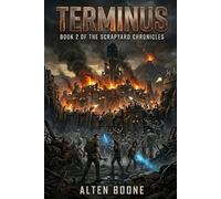 Terminus: Book 2 of The Scrapyard Chronicles