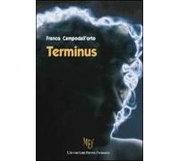 Terminus. Parole o azioni? Un dilemma da risolvere per trovare il senso della vita