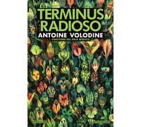 Terminus radioso. Nuova ediz. - Volodine Antoine