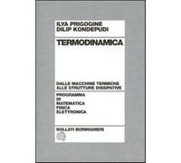Termodinamica. Dai motori termici alle strutture dissipative - Prigogine I...