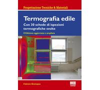 Termografia edile. Con 23 schede di ispezioni termografiche svolt